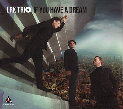 Lrk Trio - If You Have A Dream - Music CD