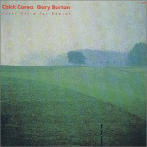 the album cover for Chick Corea & Gary Burton - Lyric Suite For Sextet [Import]