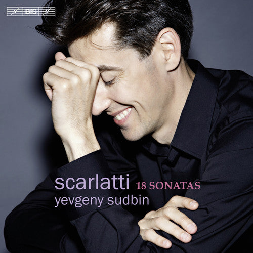 Scarlatti / Sudbin - Yevgeny Sudbin Plays Scarlatti - Super Audio CD