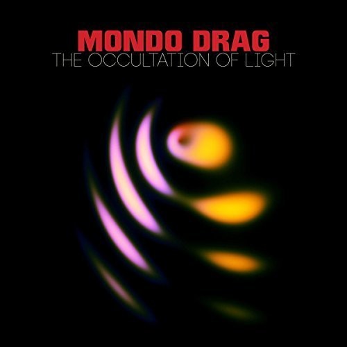 Mondo Drag - Occultation Of Light - Vinyl Record