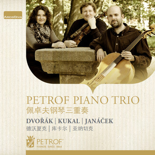 Dvorak / Janacek / Petrof Piano Trio / Kukal - Dvorak Kukal Janacek: Piano Trio - Music CD