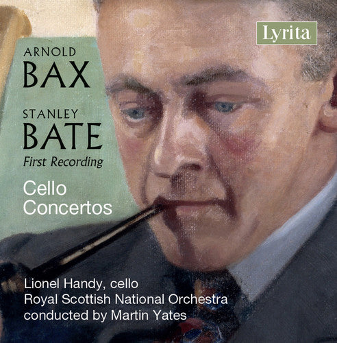 the album cover for Bate / Bax / Handy / Yates - Stanley Bate & Sir Arnold Bax: Cello Concertos