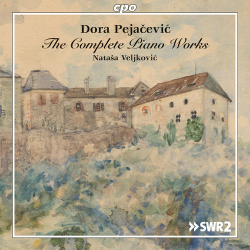 the album cover for Pejacevic / Natasa Veljkovic - Dora Pejacevic: The Complete Piano Works