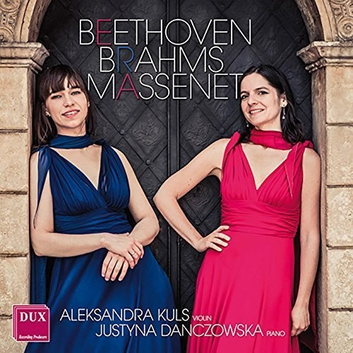 Beethoven / Brahms / Kuls / Danczowska - Beethoven, Brahms & Massenet: Sonatas - Music CD