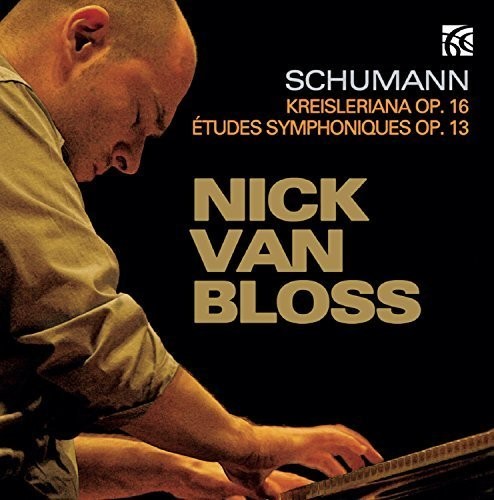 Schumann / Bloss,nick Van - Schumann: Kreislera Op.16 - Etudes Symphoniques - Music CD