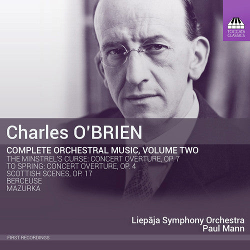 O'brien / Liepaja Symphony Orchestra / Mann - O'brien: Complete Orchestral Music 2 - Music CD