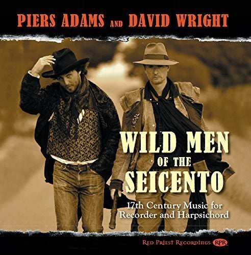 the album cover for Biber / Bull / Castello / Adams / Wright - Wild Men of the Seicento