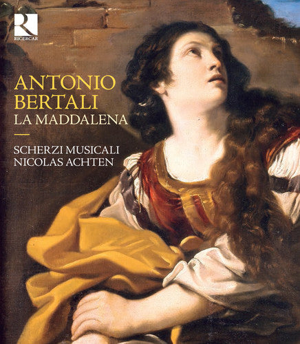 the album cover for Antonio Bertali / La Maddalena - Antonio Bertali: La Maddalena