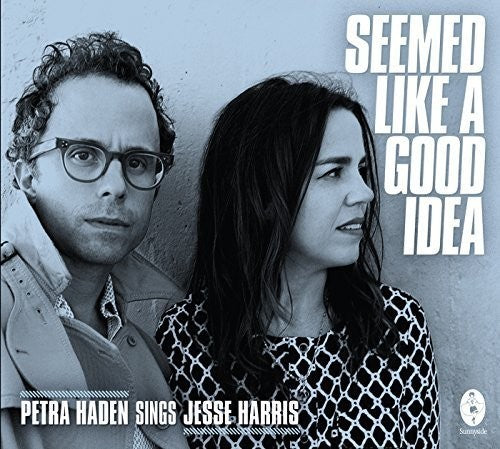the album cover for Petra Haden / Harris,Jesse - It Seemed Like A Good Idea