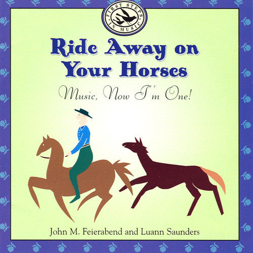 the album cover for Feirabend/Saunders - Ride Away On Your Horses: Music, Now I'm One