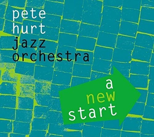 the album cover for Pete Hurt Jazz Orchestra - New Start