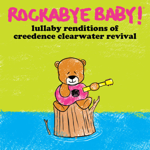 Rockabye Baby! - Lullaby Renditions Of Creedence Clearwater Revival - Music CD