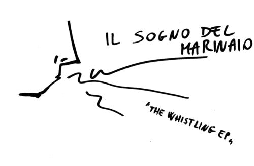 Il Sogno Del Marinaio - The Whistling E.P. Vinyl Record