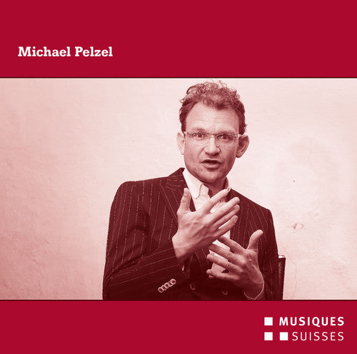Pelzel,michael / Quatuor Diotima / Wien,klangforum - Michael Pelzel - Music CD