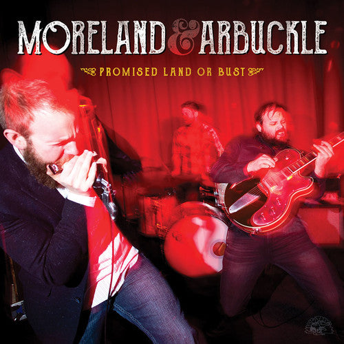 Moreland & Arbuckle - Promised Land Or Bust - Vinyl Record