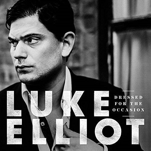 the album cover for Luke Elliot - Dressed For The Occasion [Import]