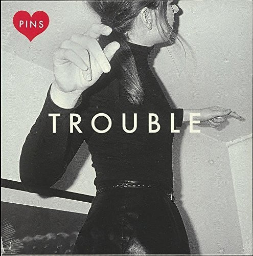 PINS - Trouble Vinyl Record