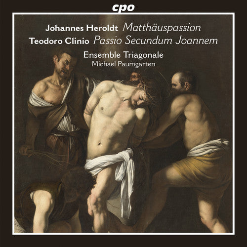 Clinio,teodoro / Ensemble Triagonale - Johannes Heroldt: Matthauspassion - Teodoro Clinio - Music CD