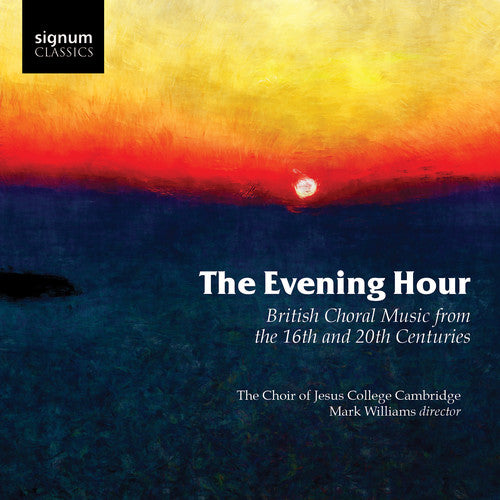 Radcliffe,philip / Williams,mark / Morris,benjamin - Evening Hour British Choral Music From - Music CD