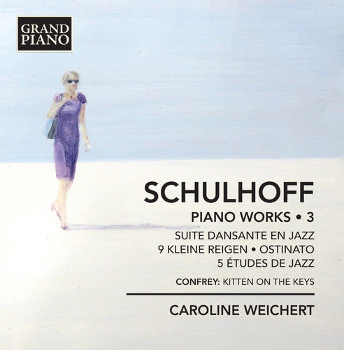Schulhoff,erwin / Weichert,caroline - Schulhoff Piano Works 3 - Music CD