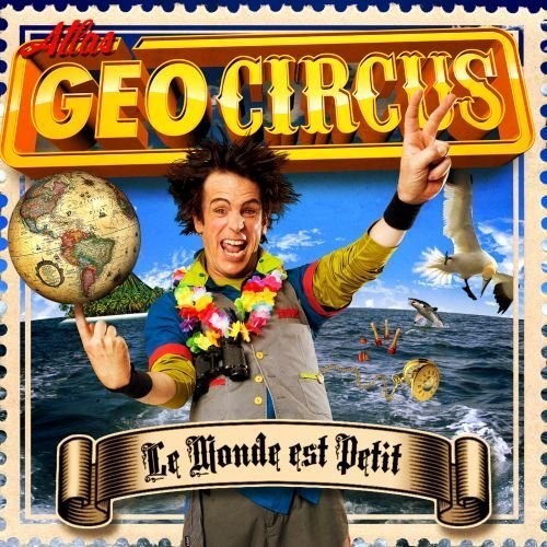 the album cover for Atlas Geocircus - Le Monde Est Petit