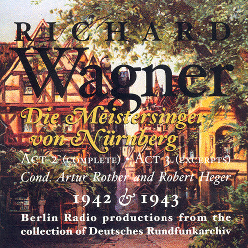 Wagner / Kempf / Hann / Nissen / Noort / Heger - Die Meistersinger: Act 2 Compl Act 3 Excerpts - Music CD