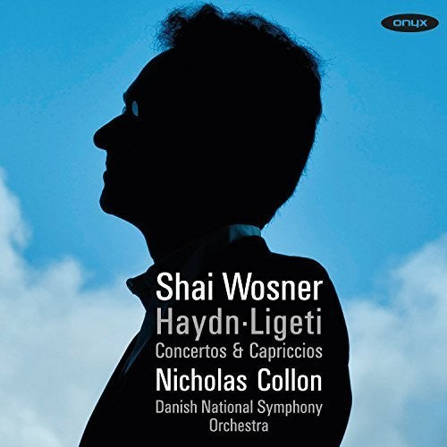 the album cover for Haydn / Ligeti / Shai Wosner - Concertos And Capriccios