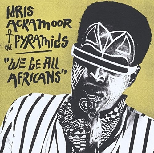 Ackamoor,idris & Pyramids - We Be All Africans - Music CD