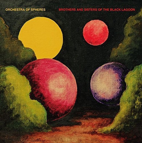 Orchestra Of Spheres - Brothers And Sisters Of The Black Lagoon - Music CD