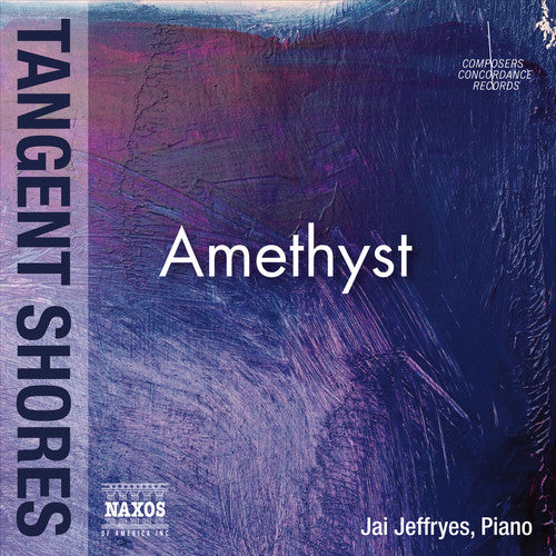 Amar,talia / Cionco,richard / Jeffryes,jai - Amethyst - Tangent Shores - Music CD
