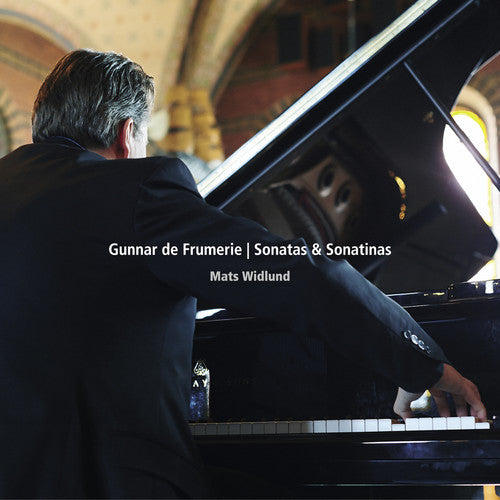 Gunnar De Frumerie / Mats Widlund - Gunnar De Frumerie: Sonatas & Sonatinas - Music CD