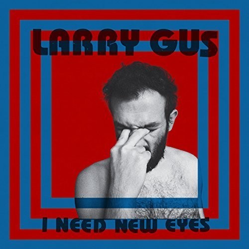 Larry Gus - I Need New Eyes (Blue) [Colored Vinyl] Vinyl Record