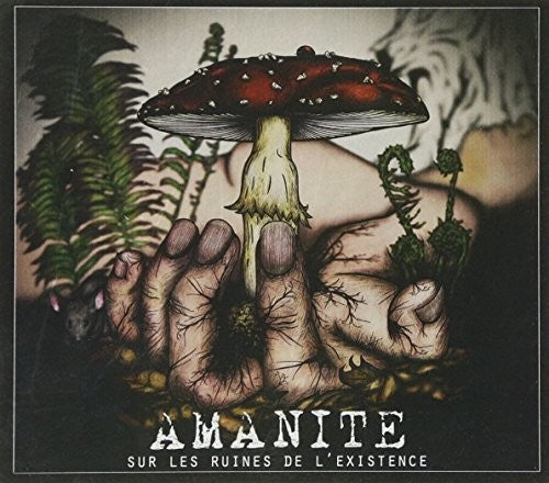 Amanite - Sur Les Ruines De L'existence - Music CD