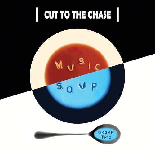 the album cover for Music Soup - Cut to the Chase
