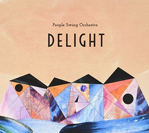 People Swing Orchestra - Delight - Music CD