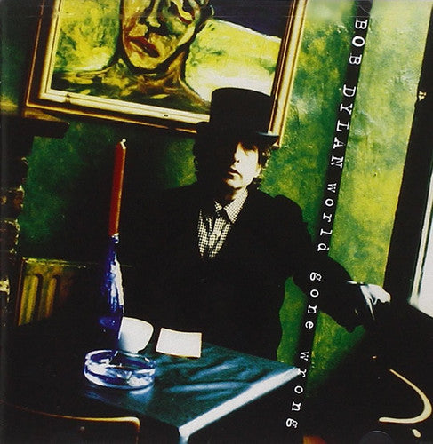 Bob Dylan - World Gone Wrong Vinyl Record