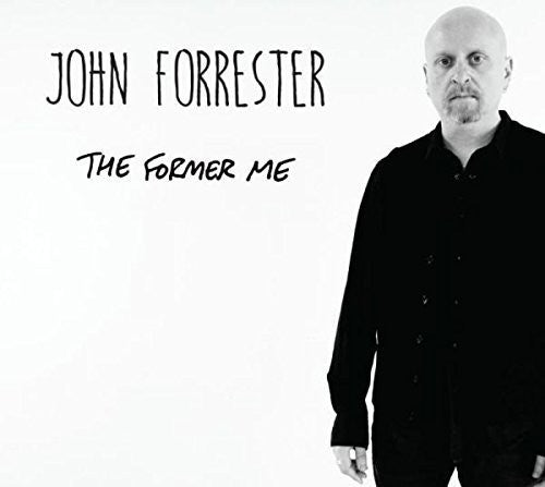 Forrester,johns - Former Me - Music CD