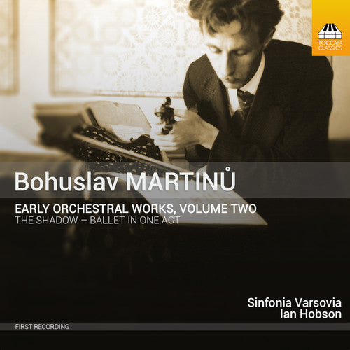 Martinu,b. / Kopacka,sinfonia / Hobson,ian - Martinu: Early Orchestral Works 2 - Music CD