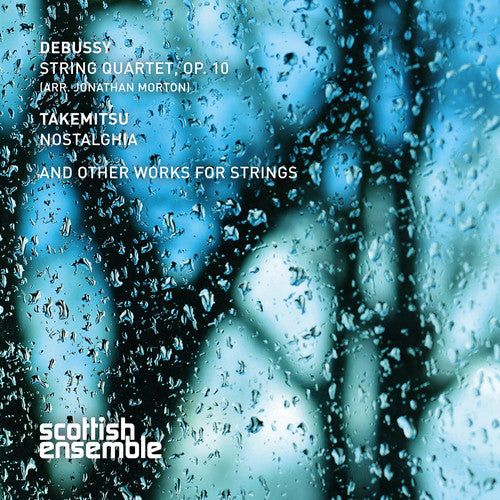 the album cover for Jonathan Morton / Scottish Ensemble - Debussy & Takemitsu: Works For Strings