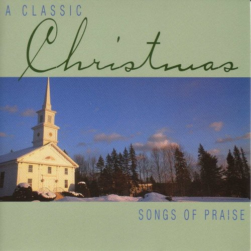 the album cover for Classic Christmas-Songs Of Pra - Classic Christmas Songs of Praise / Various