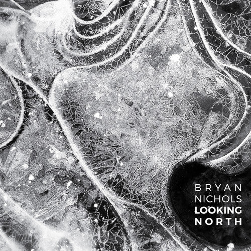 the album cover for Bryan Nichols - Looking North