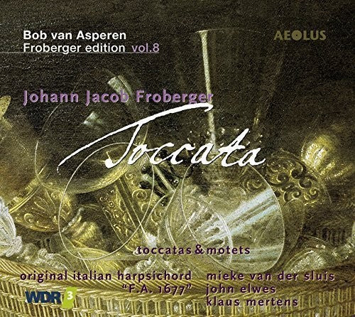 the album cover for J Froberger / Moller,Wouter / Pietsch,Thomas - Johann Jacob Froberger: Toccata