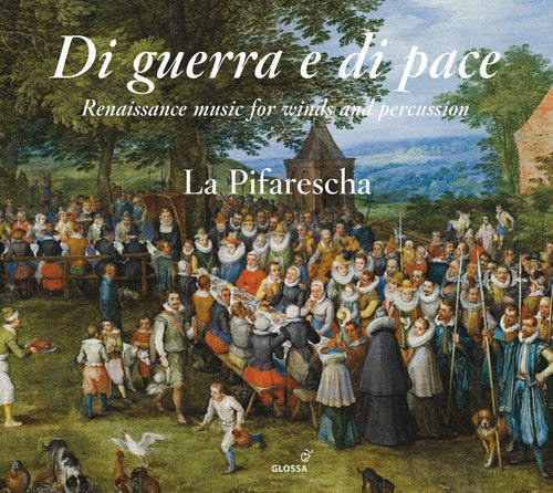 Hessen-kassel / Phalese / Desprez / La Pifarescha - Di Guerra E Di Pace - Music CD