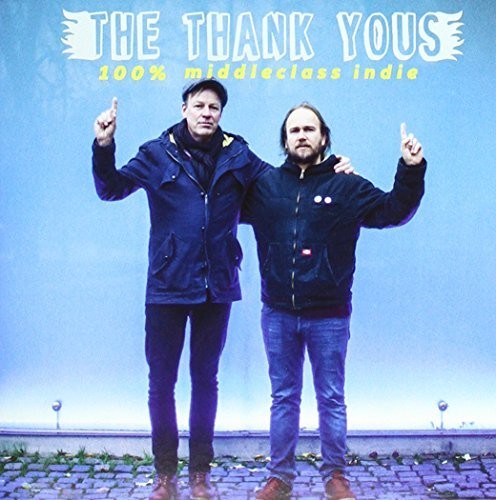 Thank Yous - 100% Middleclass Indie - Music CD