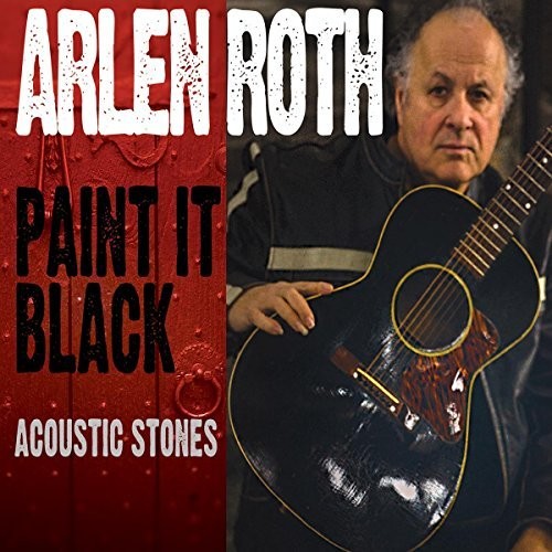 the album cover for Arlen Roth - Paint It Black: Acoustic Stones