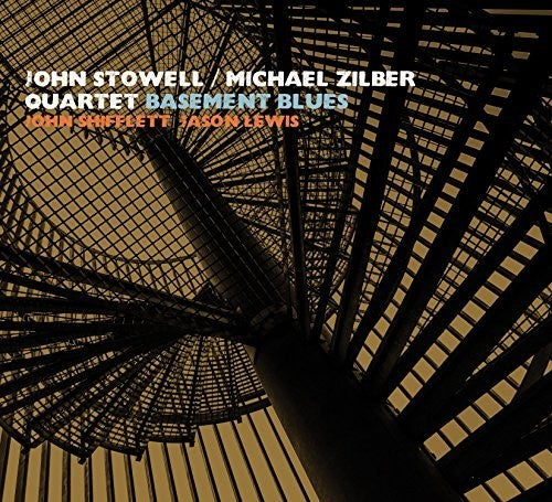 Stowell,john / Zilber,michael Quartet - Basement Blues - Music CD
