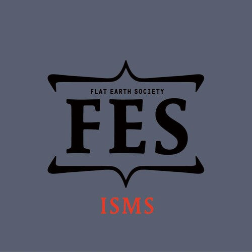 Fes ( Flat Earth Society ) - Isms - Music CD