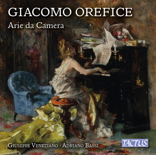 Orefice,g. / Bassi,adriano / Veneziano,giuseppe - Giacomo Orefice: Chamber Arias - Music CD