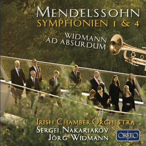 the album cover for F Mendelssohn / Nakariakov,Sergei / Widmann,Jorg - Mendelssohn: Symphonies Nos. 1 & 4 - Widmann: Ad