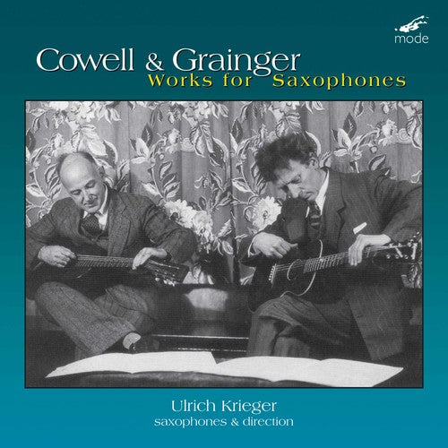 Cowell,henry / Grainger,percy - Ulrich Krieger (sax) - Music CD